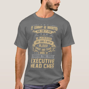 Executive Head Chef Forever The Title Job Gift Ite T-Shirt