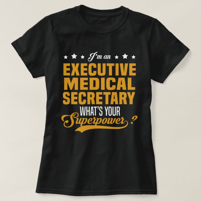 Executive Medical Secretary T-Shirt (Design Front)