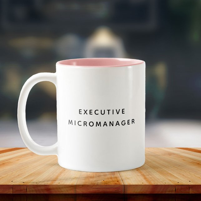 Executive Micromanager Funny Boss Coworker Bestie Two-Tone Coffee Mug (Creator Uploaded)