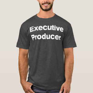 Executive Producer - The Original Matching Family T-Shirt