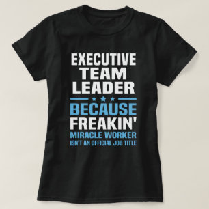 Executive Team Leader T-Shirt