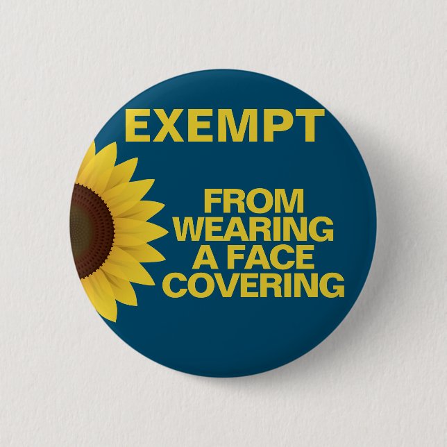 Exempt From Face Coverings Sunflower Badge Button (Front)