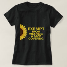 Exempt From Face Coverings Sunflower T-Shirt