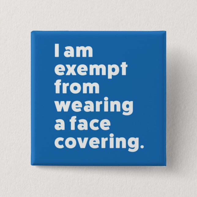 Exempt From Wearing a Face Covering 15 Cm Square Badge (Front)