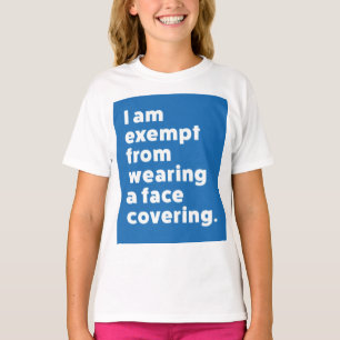 Exempt From Wearing a Face Covering T-Shirt