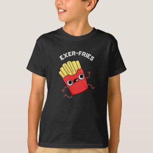 Exer-fries Funny Fries Puns Dark BG T-Shirt