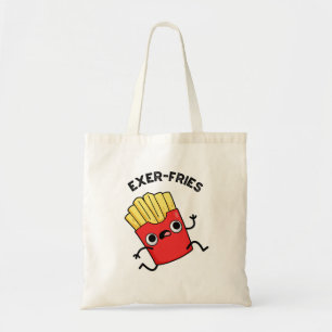 Exer-fries Funny Fries Puns  Tote Bag