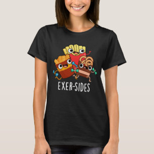 Exer-sides Funny Exercise Pun Dark BG T-Shirt