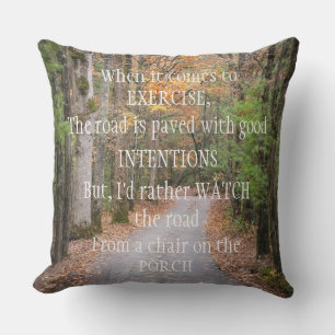 Exercise and good intentions cushion