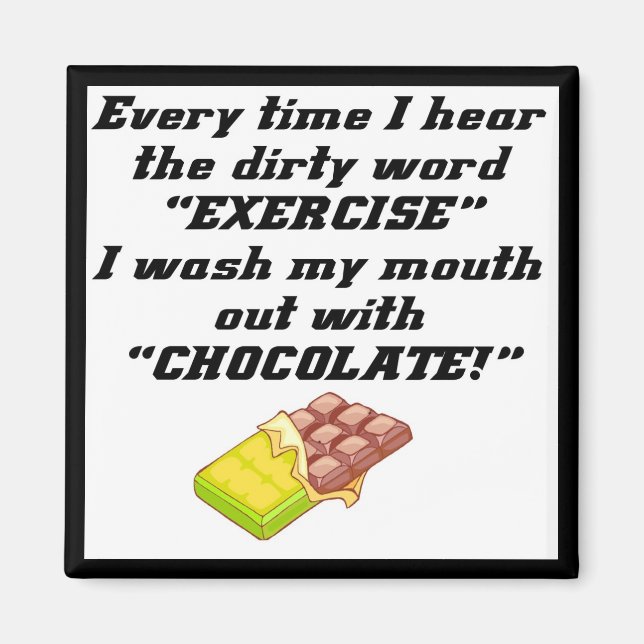Exercise Dirty Word Funny T-shirts Gifts Magnet (Front)