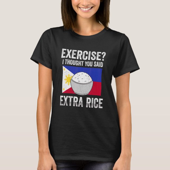 Exercise Extra Rice Filipino Flag T-Shirt (Front)