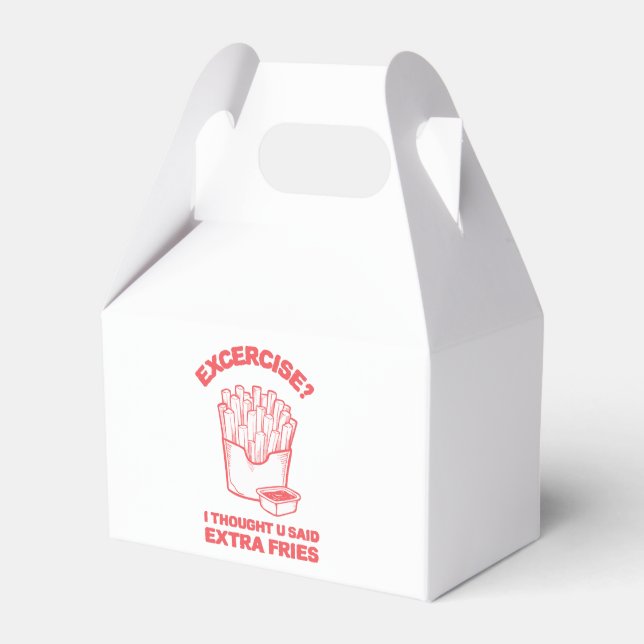 Exercise I thought u said extra fries - Fries Love Favour Box (Front Side)