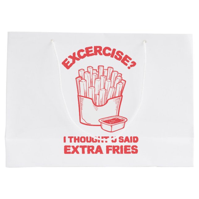 Exercise I thought u said extra fries - Fries Love Large Gift Bag (Back)