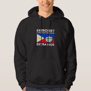 Exercise I Thought You Said Extra Rice Filipino Pi Hoodie