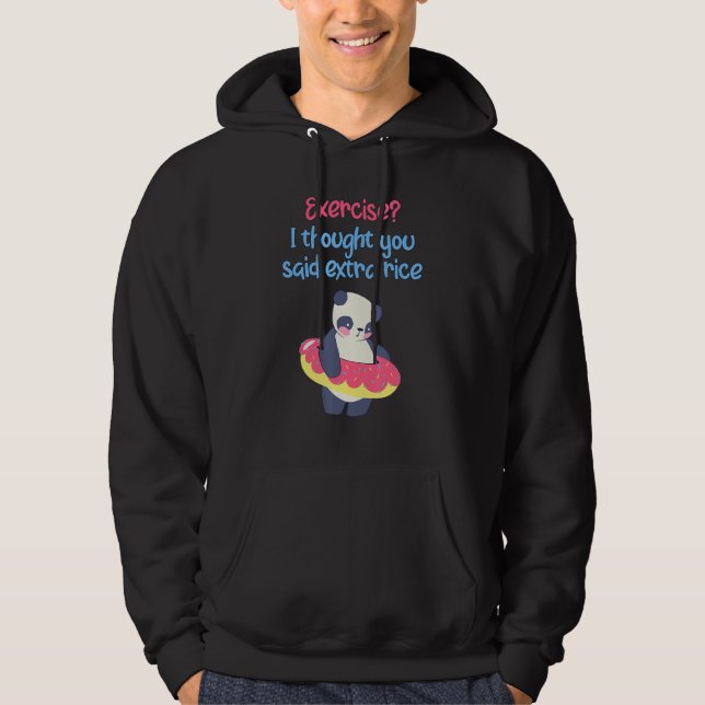 Exercise I Thought You Said Extra Rice  Panda  1 Hoodie (Front)