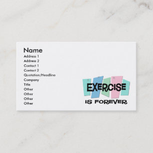 Exercise Is Forever Business Card