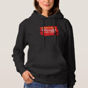 Exercise Or Fries Hoodie