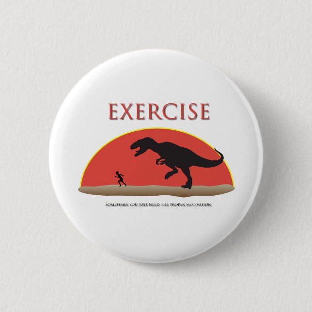 Exercise - Proper Motivation 6 Cm Round Badge (Front)