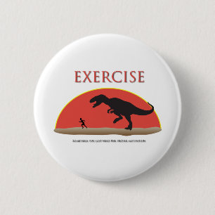 Exercise - Proper Motivation 6 Cm Round Badge