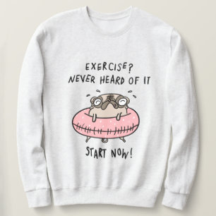 Exercise Pug Sweatshirt