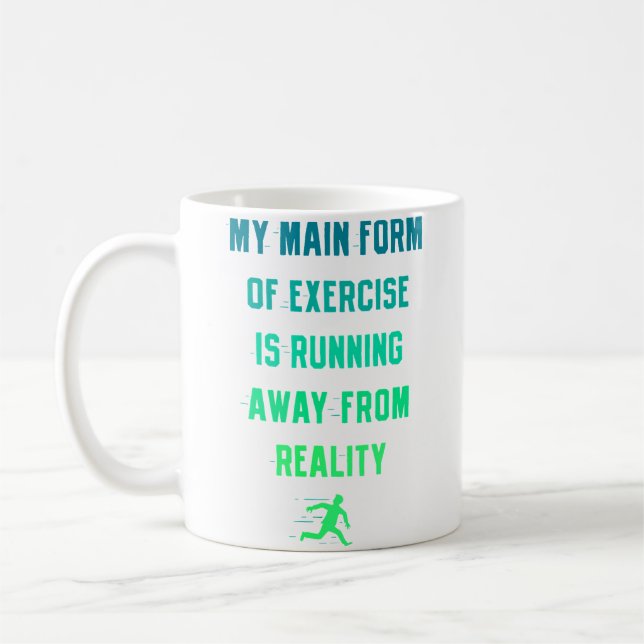 Exercise Running Away From Reality Coffee Mug (Left)