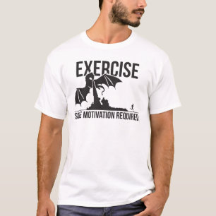 Exercise, Some Motivation Required, Dragon - Funny T-Shirt