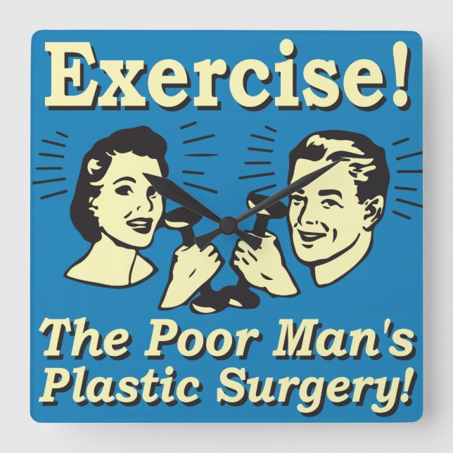 Exercise - The Poor Man's Plastic Surgery Square Wall Clock (Front)