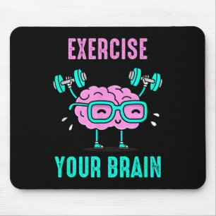 Exercise Your Brain Workout Your Brain Funny Graph Mouse Pad