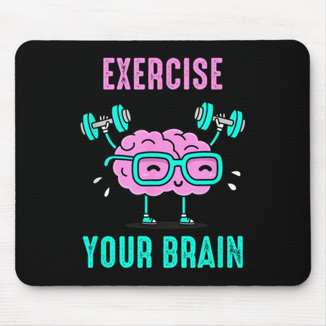 Exercise Your Brain Workout Your Brain Funny Graph Mouse Pad (Front)