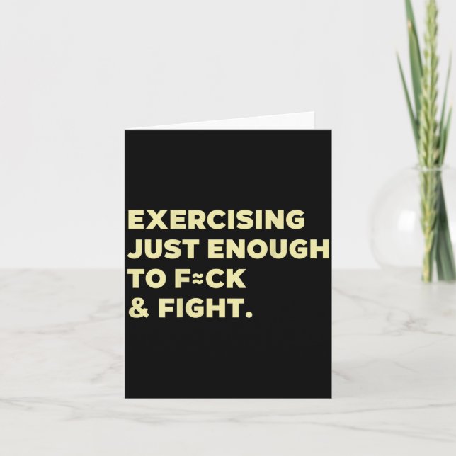 Exercising Just-enough To Fck &amp; Fight Funny (o Card (Front)