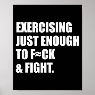 Exercising Just-enough To Fck &amp; Fight Men Wome Poster