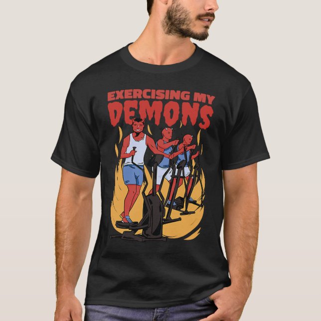 Exercising My Demons  Workout Phrase Halloween T-Shirt (Front)