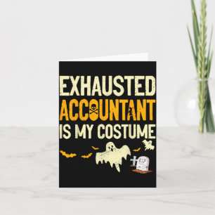 Exhausted Accountant Cpa Halloween Funny Accountan Card
