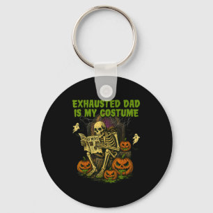 Exhausted Dad Is My Costume Funny Matching Dad Hal Key Ring