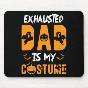 Exhausted Dad Is My Costume Mens Funny Halloween G Mouse Pad