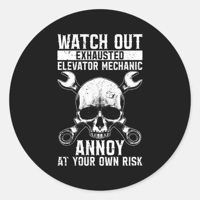 Exhausted Elevator Mechanic Technician Engineer El Classic Round Sticker (Front)