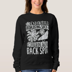 Exhausted From Being Freaking Awesome Back Spot Ch Sweatshirt