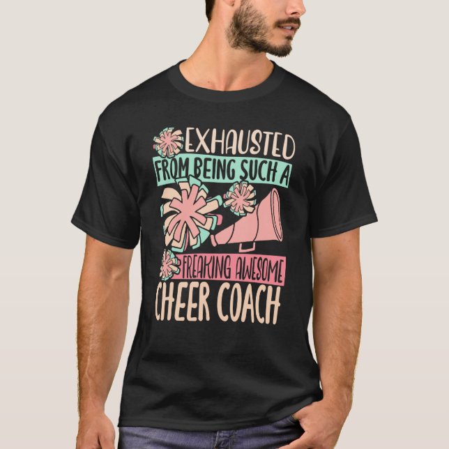 Exhausted From Being Such A Freaking Awesome Cheer T-Shirt (Front)