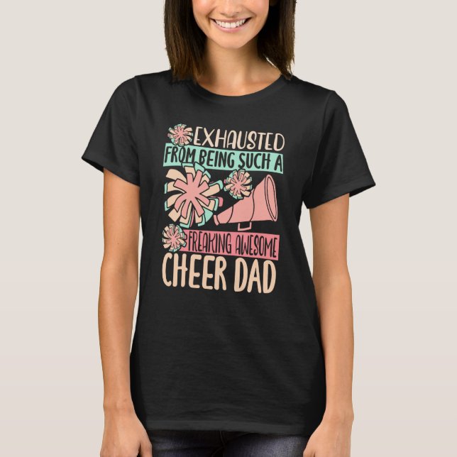 Exhausted From Being Such A Freaking Awesome Cheer T-Shirt (Front)