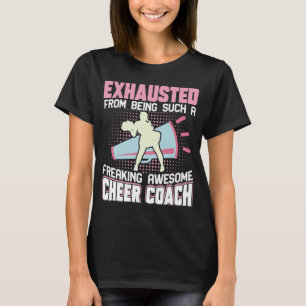 Exhausted From Being Such A Freaking Awesome Cheer T-Shirt