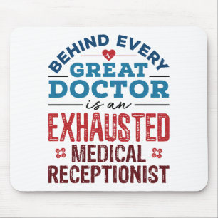 Exhausted Medical Receptionist Appreciation Mouse Pad