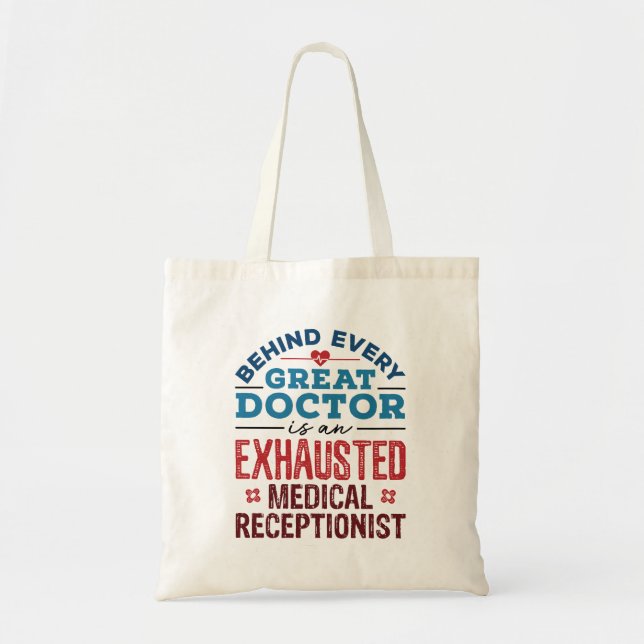 Exhausted Medical Receptionist Appreciation Tote Bag (Front)