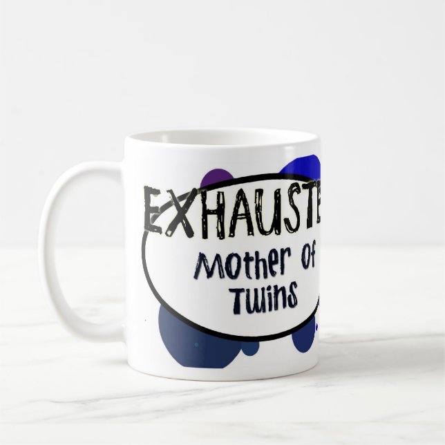 EXHAUSTED Mother Of Twins Mug (Left)