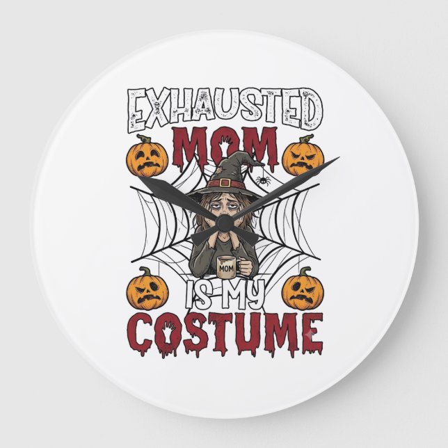 Exhausted Mum Is Costume Halloween Witch Coffee Pu Large Clock (Front)