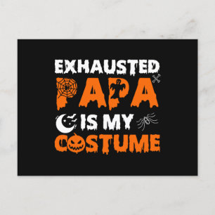 exhausted papa is my costume  postcard