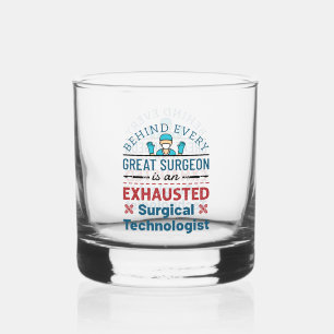 Exhausted Surgical Technologist Funny Scrub Tech Whiskey Glass