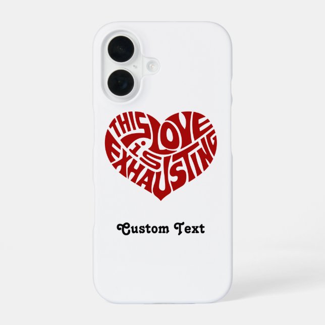 Exhausting Love iPhone 16 Case (Back)