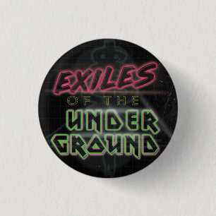 Exiles of the Underground Button (Black)