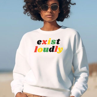 Exist Loudly Black History Feminist Empowerment T-Shirt