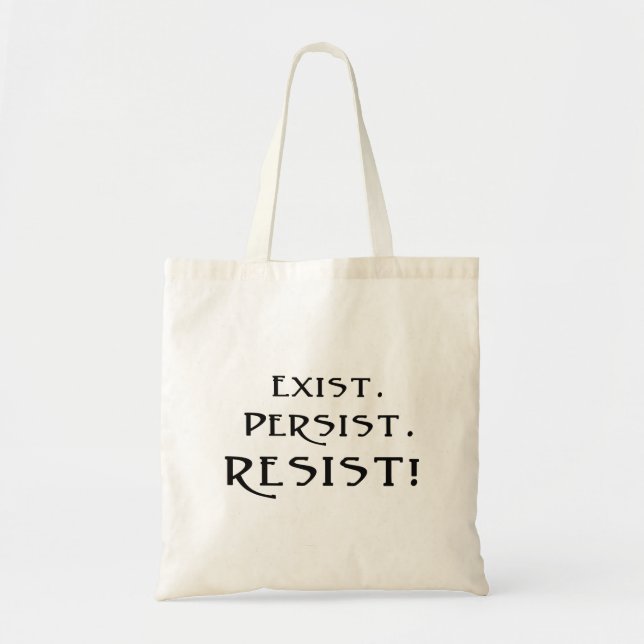 Exist. Persist. Resist! Tote Bag (Front)